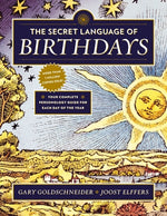 Book cover for The Secret Language of Birthdays: Your Complete Personology Guide for Each Day of the Year