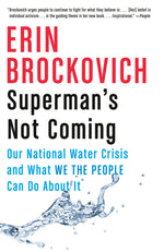 Book cover for Superman's Not Coming: Our National Water Crisis and What We the People Can Do about It