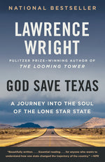 Book cover for God Save Texas: A Journey Into the Soul of the Lone Star State