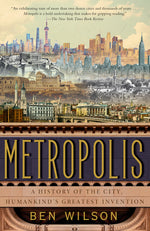 Book cover for Metropolis: A History of the City, Humankind's Greatest Invention