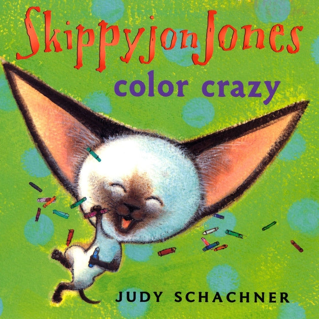 Book cover for Skippyjon Jones: Color Crazy