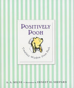 Book cover for Positively Pooh: Timeless Wisdom from Pooh