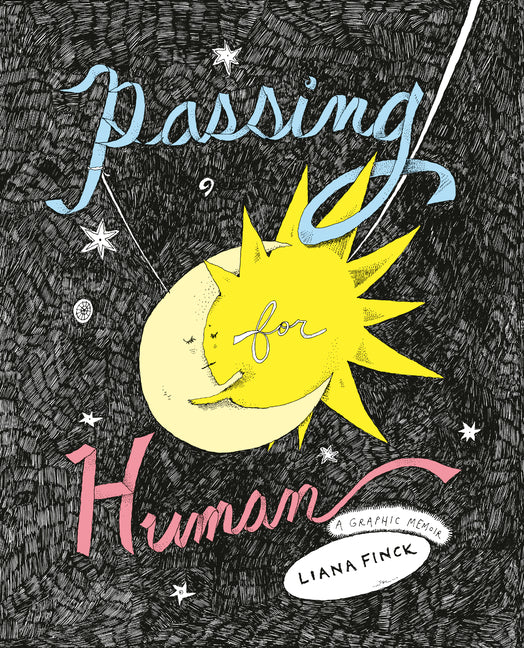 Book cover for Passing for Human: A Graphic Memoir