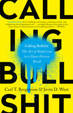 Book cover for Calling Bullshit: The Art of Skepticism in a Data-Driven World