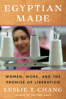 Book cover for Egyptian Made: Women, Work, and the Promise of Liberation