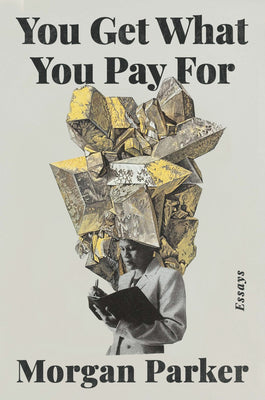Book cover for You Get What You Pay for: Essays