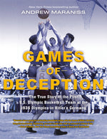 Book cover for Games of Deception: The True Story of the First U.S. Olympic Basketball Team at the 1936 Olympics in Hitler's Germany