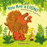 Book cover for You Are a Lion!: And Other Fun Yoga Poses