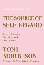 Book cover for The Source of Self-Regard: Selected Essays, Speeches, and Meditations