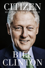 Book cover for Citizen: My Life After the White House