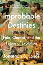 Book cover for Improbable Destinies: Fate, Chance, and the Future of Evolution