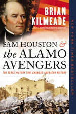 Book cover for Sam Houston and the Alamo Avengers: The Texas Victory That Changed American History