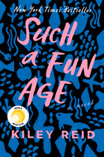 Book cover for Such a Fun Age: Reese's Book Club (a Novel)