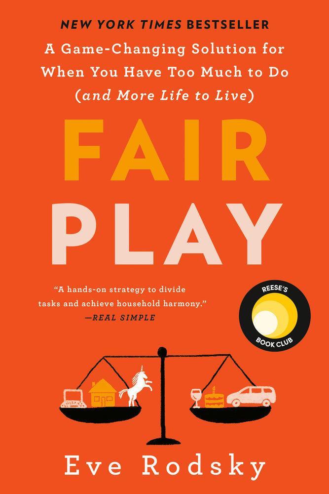 Book cover for Fair Play: A Game-Changing Solution for When You Have Too Much to Do (and More Life to Live) (Reese's Book Club)