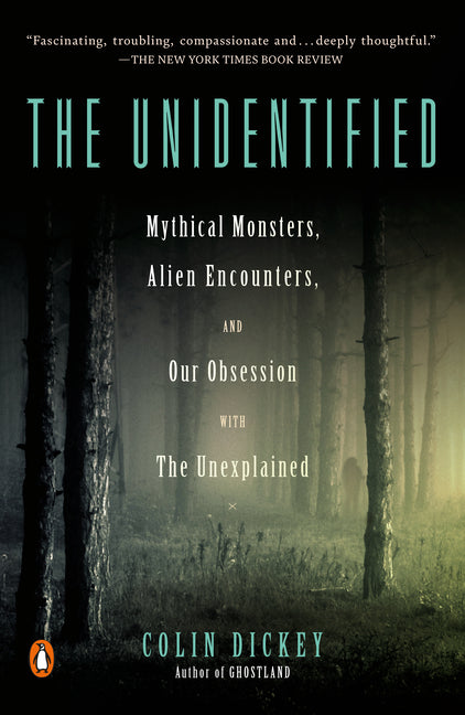 Book cover for Unidentified: Mythical Monsters, Alien Encounters, and Our Obsession with the Unexplained