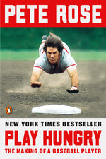 Book cover for Play Hungry: The Making of a Baseball Player
