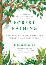 Book cover for Forest Bathing: How Trees Can Help You Find Health and Happiness
