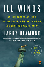 Book cover for Ill Winds: Saving Democracy from Russian Rage, Chinese Ambition, and American Complacency