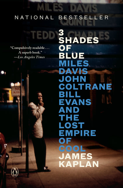 Book cover for 3 Shades of Blue: Miles Davis, John Coltrane, Bill Evans, and the Lost Empire of Cool