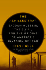 Book cover for The Achilles Trap: Saddam Hussein, the C.I.A., and the Origins of America's Invasion of Iraq