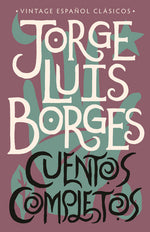 Book cover for Cuentos Completos / Complete Short Stories: Jorge Luis Borges