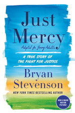 Book cover for Just Mercy (Adapted for Young Adults): A True Story of the Fight for Justice
