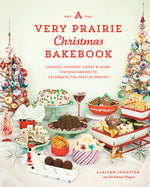 Book cover for Very Prairie Christmas Bakebook: Cookies, Candies, Cakes & More: Vintage Baking to Celebrate the Festive Season