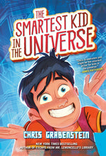 Book cover for The Smartest Kid in the Universe, Book 1