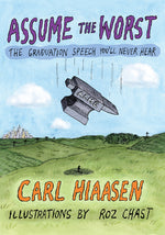 Book cover for Assume the Worst: The Graduation Speech You'll Never Hear