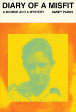 Book cover for Diary of a Misfit: A Memoir and a Mystery