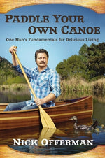 Book cover for Paddle Your Own Canoe: One Man's Fundamentals for Delicious Living