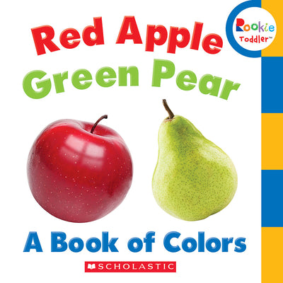 Book cover for Red Apple, Green Pear: A Book of Colors (Rookie Toddler)