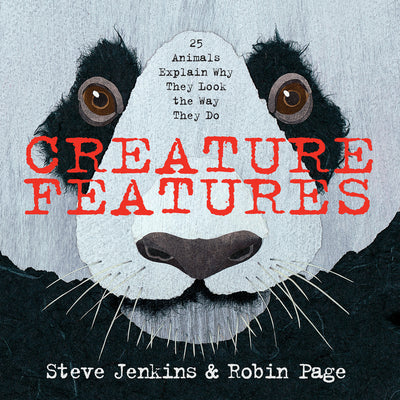 Book cover for Creature Features: Twenty-Five Animals Explain Why They Look the Way They Do