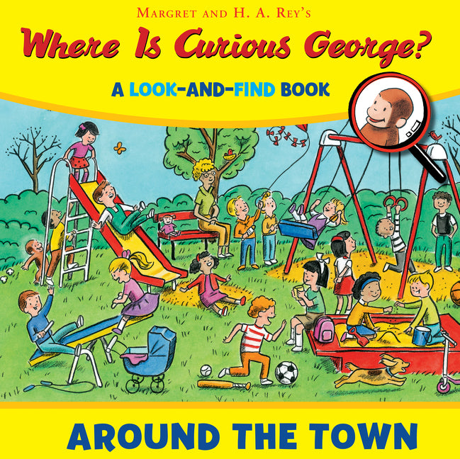 Book cover for Where Is Curious George? Around the Town: A Look-And-Find Book