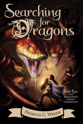 Book cover for Searching for Dragons: The Enchanted Forest Chronicles, Book Two