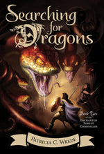 Book cover for Searching for Dragons: The Enchanted Forest Chronicles, Book Two