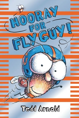Book cover for Hooray for Fly Guy! (Fly Guy #6): Volume 6