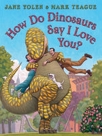 Book cover for How Do Dinosaurs Say I Love You?