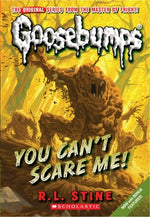 Book cover for You Can't Scare Me! (Classic Goosebumps #17): Volume 17