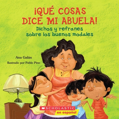 Book cover for Qué Cosas Dice Mi Abuela (the Things My Grandmother Says)