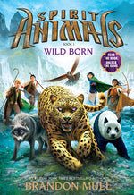Book cover for Wild Born (Spirit Animals, Book 1): Volume 1