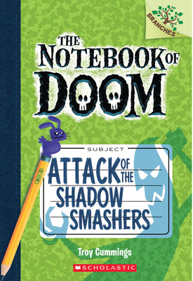 Book cover for Attack of the Shadow Smashers: A Branches Book (the Notebook of Doom #3): Volume 3