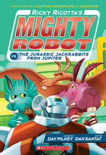 Book cover for Ricky Ricotta's Mighty Robot vs. the Jurassic Jackrabbits from Jupiter (Ricky Ricotta's Mighty Robot #5): Volume 5