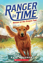 Book cover for Rescue on the Oregon Trail (Ranger in Time #1): Volume 1