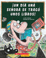 Book cover for ¡Un Día Una Señora Se Tragó Unos Libros! (There Was an Old Lady Who Swallowed Some Books!)