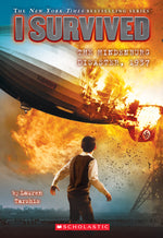 Book cover for I Survived the Hindenburg Disaster, 1937 (I Survived #13): Volume 13