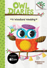 Book cover for A Woodland Wedding: A Branches Book (Owl Diaries #3): Volume 3