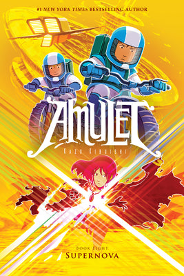 Book cover for Supernova: A Graphic Novel (Amulet #8): Volume 8