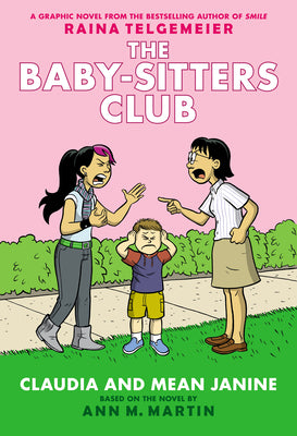 Book cover for Claudia and Mean Janine: A Graphic Novel: Full-Color Edition (the Baby-Sitters Club #4): Volume 4