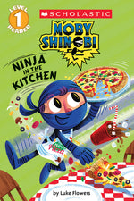 Book cover for Ninja in the Kitchen (Moby Shinobi: Scholastic Reader, Level 1)